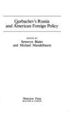 Gorbachev's Russia and American foreign policy