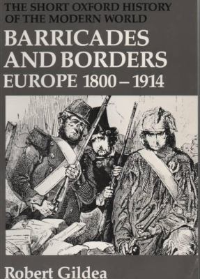 Barricades and borders : Europe 1800-1914