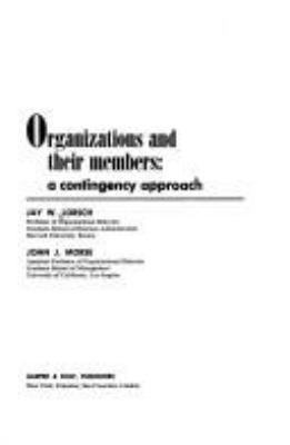 Organizations and their members, a contingency approach