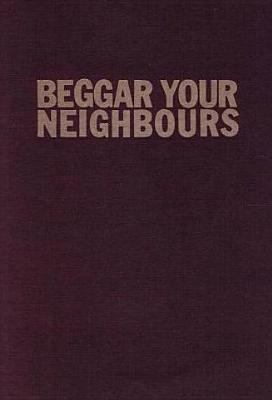 Beggar your neighbours : apartheid power in Southern Africa