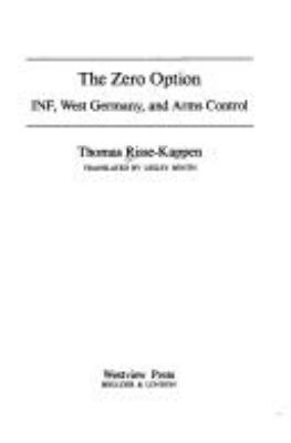 The zero option : INF, West Germany, and arms control