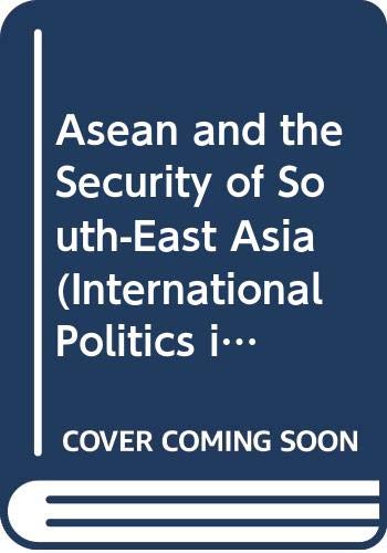 ASEAN and the security of South-East Asia