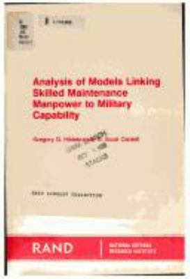 Analysis of models linking skilled maintenance manpower to military capability