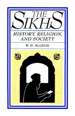 The Sikhs : history, religion, and society