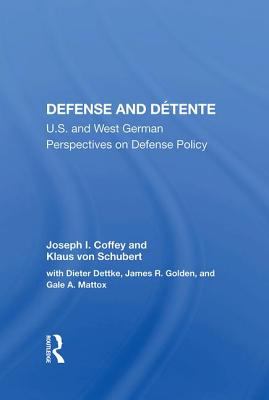 Defense and detente : U.S. and West German perspectives on defense policy