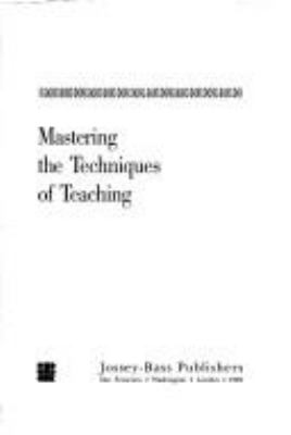 Mastering the techniques of teaching