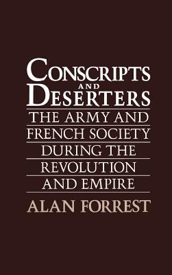 Conscripts and deserters : the army and French society during the Revolution and Empire