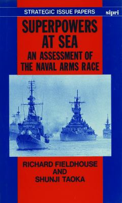 Superpowers at sea : an assessment of the naval arms race