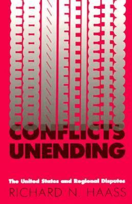 Conflicts unending : the United States and regional disputes