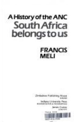 A history of the ANC : South Africa belongs to us