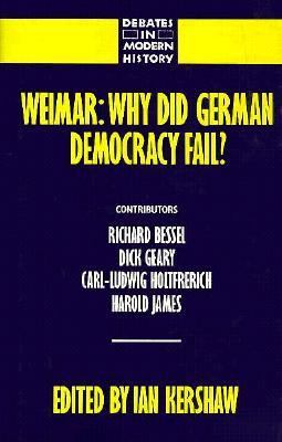 Weimar : why did German democracy fail?