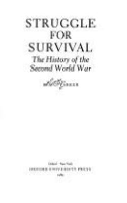 Struggle for survival : the history of the Second World War