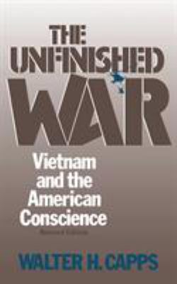 The unfinished war : Vietnam and the American conscience
