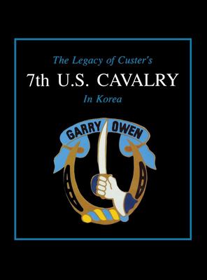 The legacy of Custer's 7th U.S. Cavalry in Korea