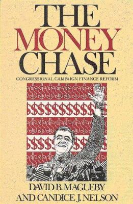 The money chase : congressional campaign finance reform