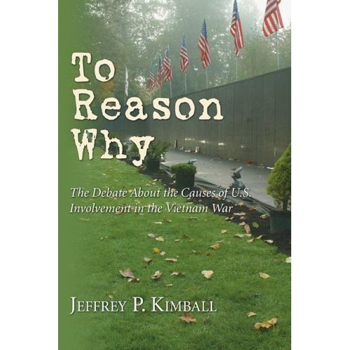 To reason why : the debate about the causes of U.S. involvement in the Vietnam War