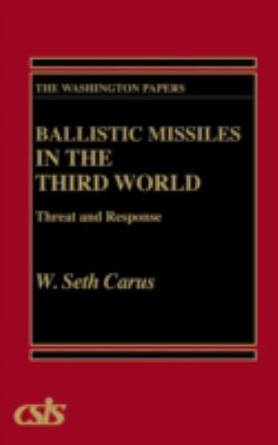 Ballistic missiles in the Third World : threat and response