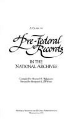 A guide to pre-federal records in the National Archives