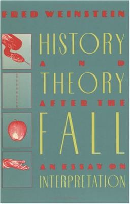 History and theory after the fall : an essay on interpretation