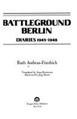 Battleground Berlin : diaries, 1945-1948