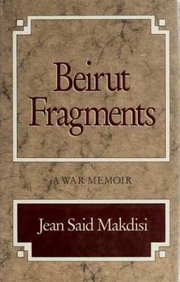 Beirut fragments : a war memoir