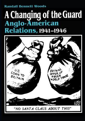 A changing of the guard : Anglo-American relations, 1941-1946