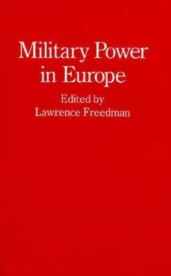 Military power in Europe : essays in memory of Jonathan Alford