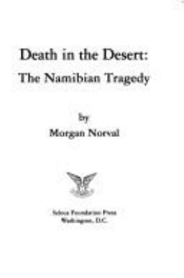 Death in the desert : the Namibian tragedy