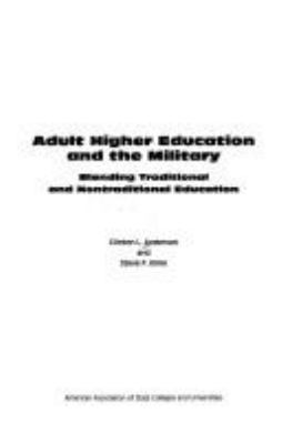 Adult higher education and the military : blending traditional and nontraditional education