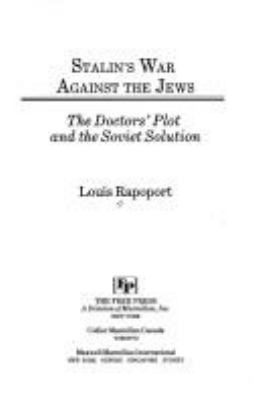 Stalin's war against the Jews : the doctors' plot and the Soviet solution