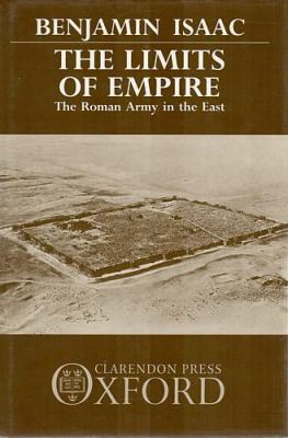 The limits of empire : the Roman Army in the East