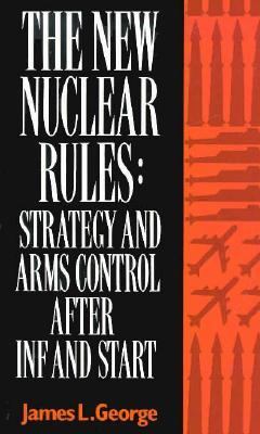 The new nuclear rules : strategy and arms control after INF and START