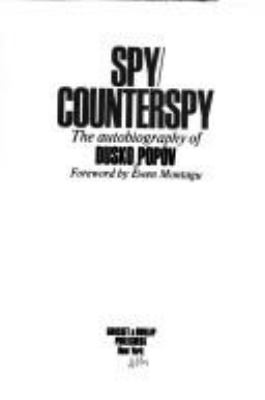 Spy/counterspy : the autobiography of Dusko Popov