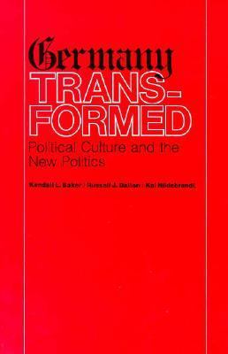 Germany transformed : political culture and the new politics