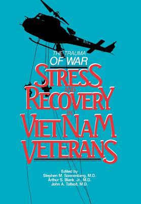 The trauma of war : stress and recovery in Viet Nam veterans