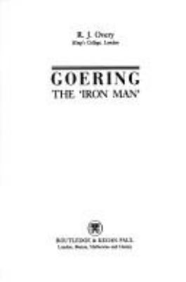 Goering, the "iron man"