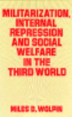 Militarization, internal repression, and social welfare in the Third World
