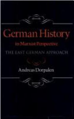 German history in Marxist perspective : the East German approach