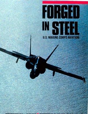 Forged in steel : U.S. Marine Corps aviation