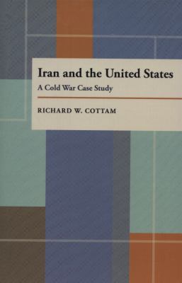 Iran and the United States : a Cold War case study