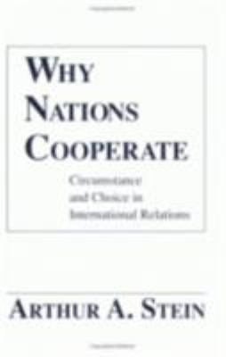 Why nations cooperate : circumstance and choice in international relations