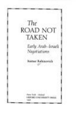 The road not taken : early Arab-Israeli negotiations
