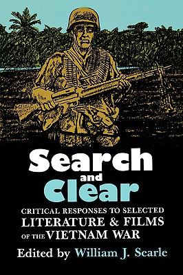 Search and clear : critical responses to selected literature and films of the Vietnam War