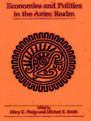 Economies and polities in the Aztec realm