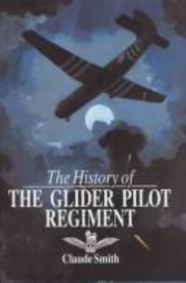 The history of the Glider Pilot Regiment