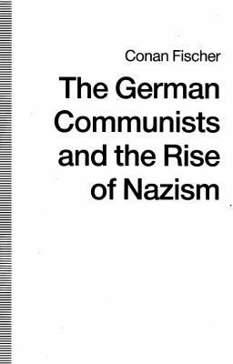 The German Communists and the rise of Nazism