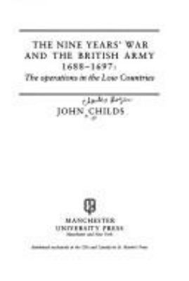 The Nine Years' War and the British Army, 1688-1697 : the operations in the Low Countries