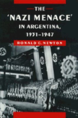 The "Nazi menace" in Argentina, 1931-1947