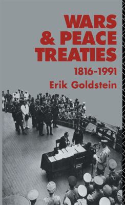 Wars and peace treaties, 1816-1991