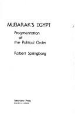 Mubarak's Egypt : fragmentation of the political order